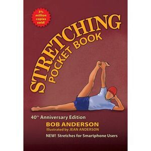 Stretching Pocket Book: 40th Anniversary Edition -- Bob Anderson